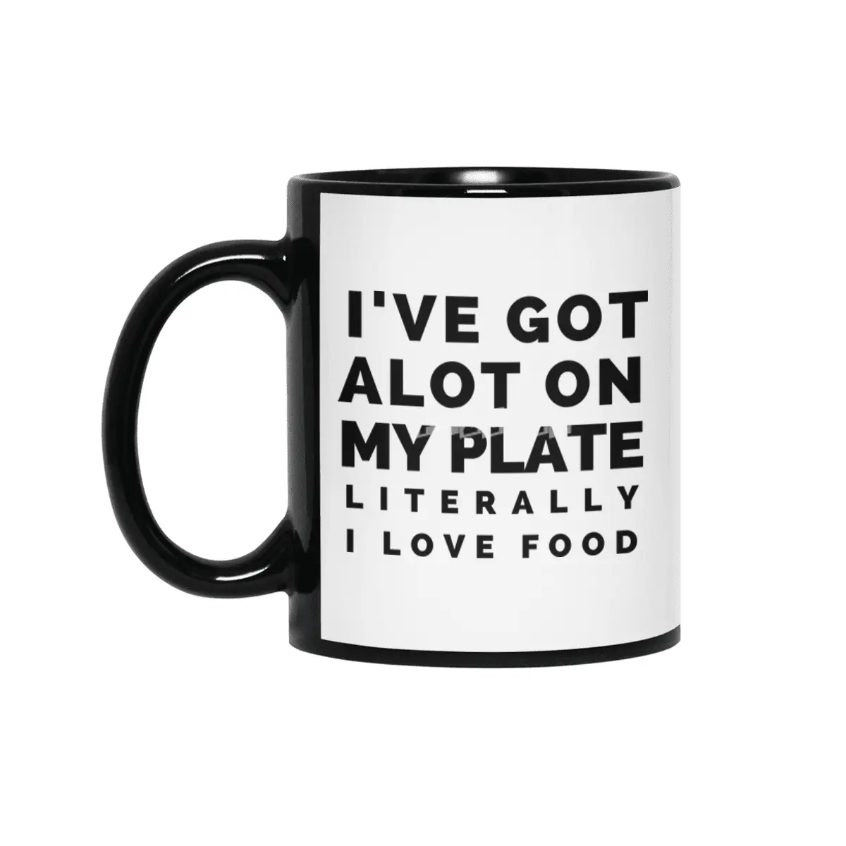 A lot on My Plate Food Hungry Foodie Pizza Cute Funny Gift Sarcastic Happy Fun Introvert Awkward Gee Siyah Kupa
