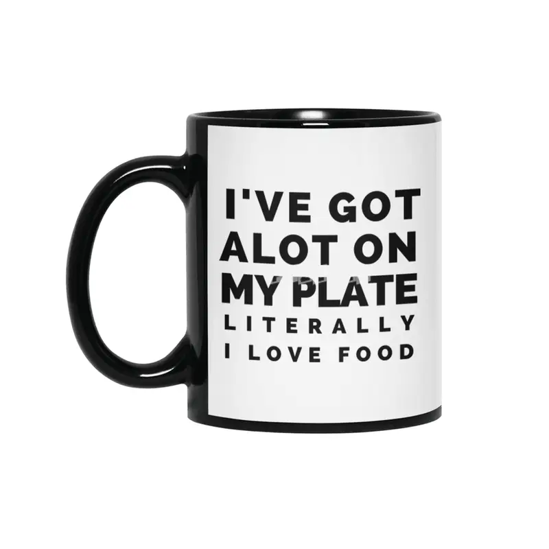 A lot on My Plate Food Hungry Foodie Pizza Cute Funny Gift Sarcastic Happy Fun Introvert Awkward Gee Siyah Kupa