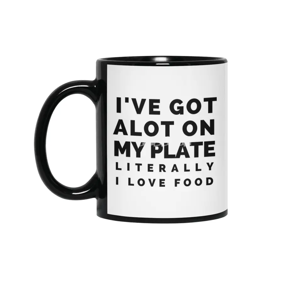 A lot on My Plate Food Hungry Foodie Pizza Cute Funny Gift Sarcastic Happy Fun Introvert Awkward Gee Siyah Kupa