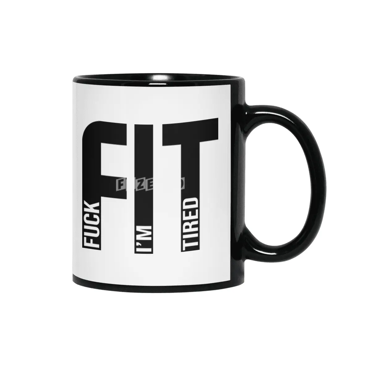 FIT Fuck I'm Tired Gym and Workout Fitness Siyah Kupa
