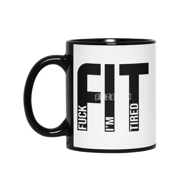 FIT Fuck I'm Tired Gym and Workout Fitness Siyah Kupa