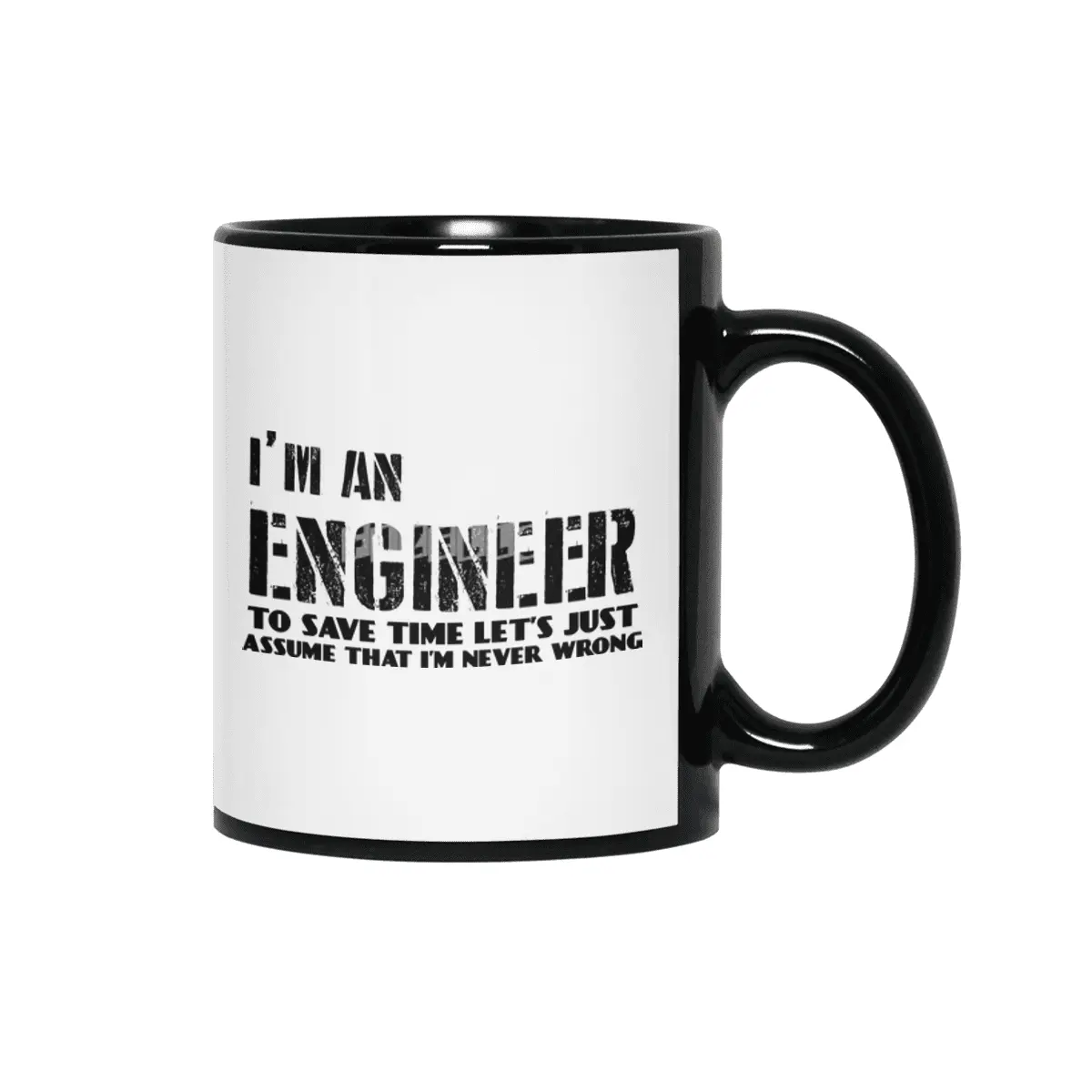 I'm an engineer - I'm never wrong Siyah Kupa