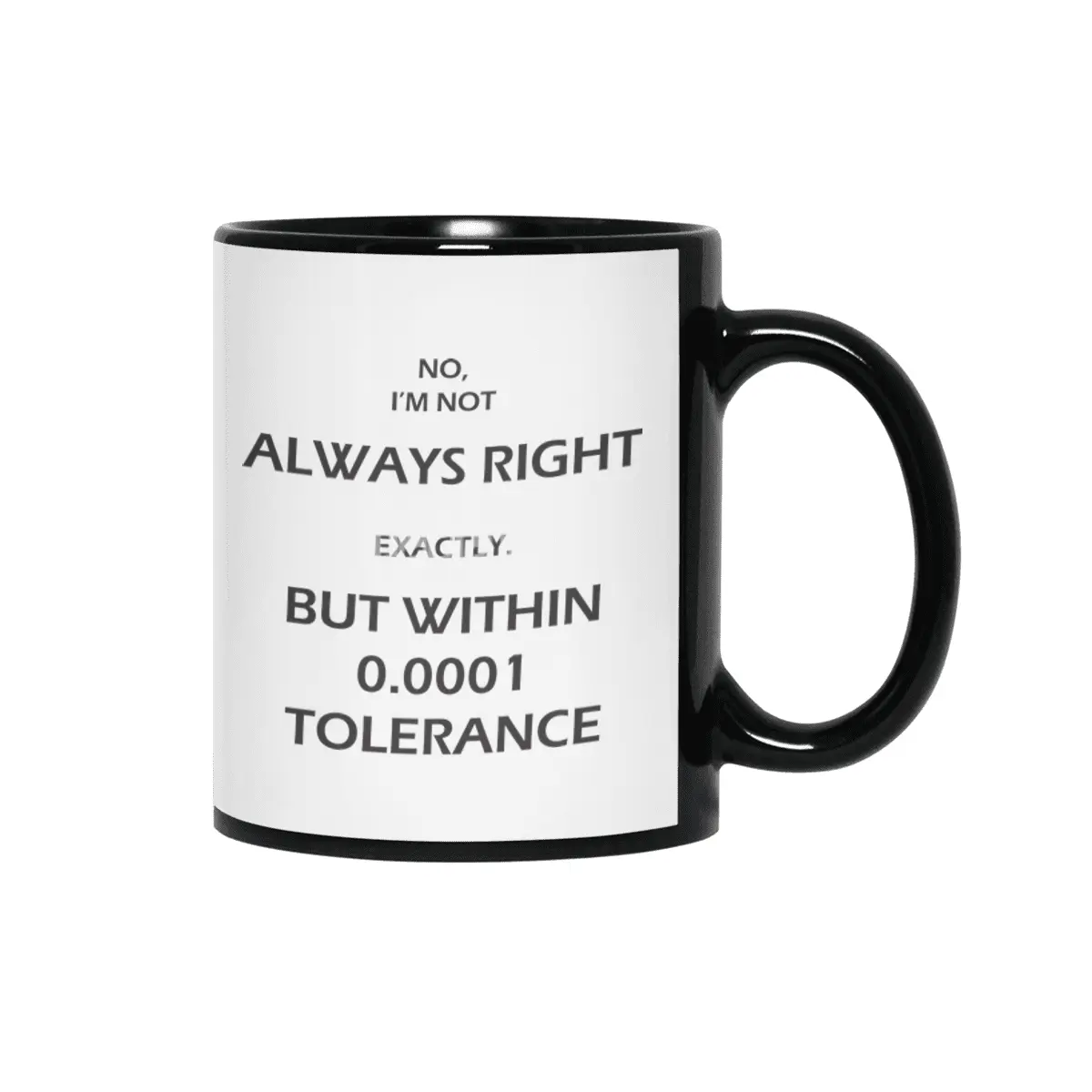 Engineer is not always right Siyah Kupa