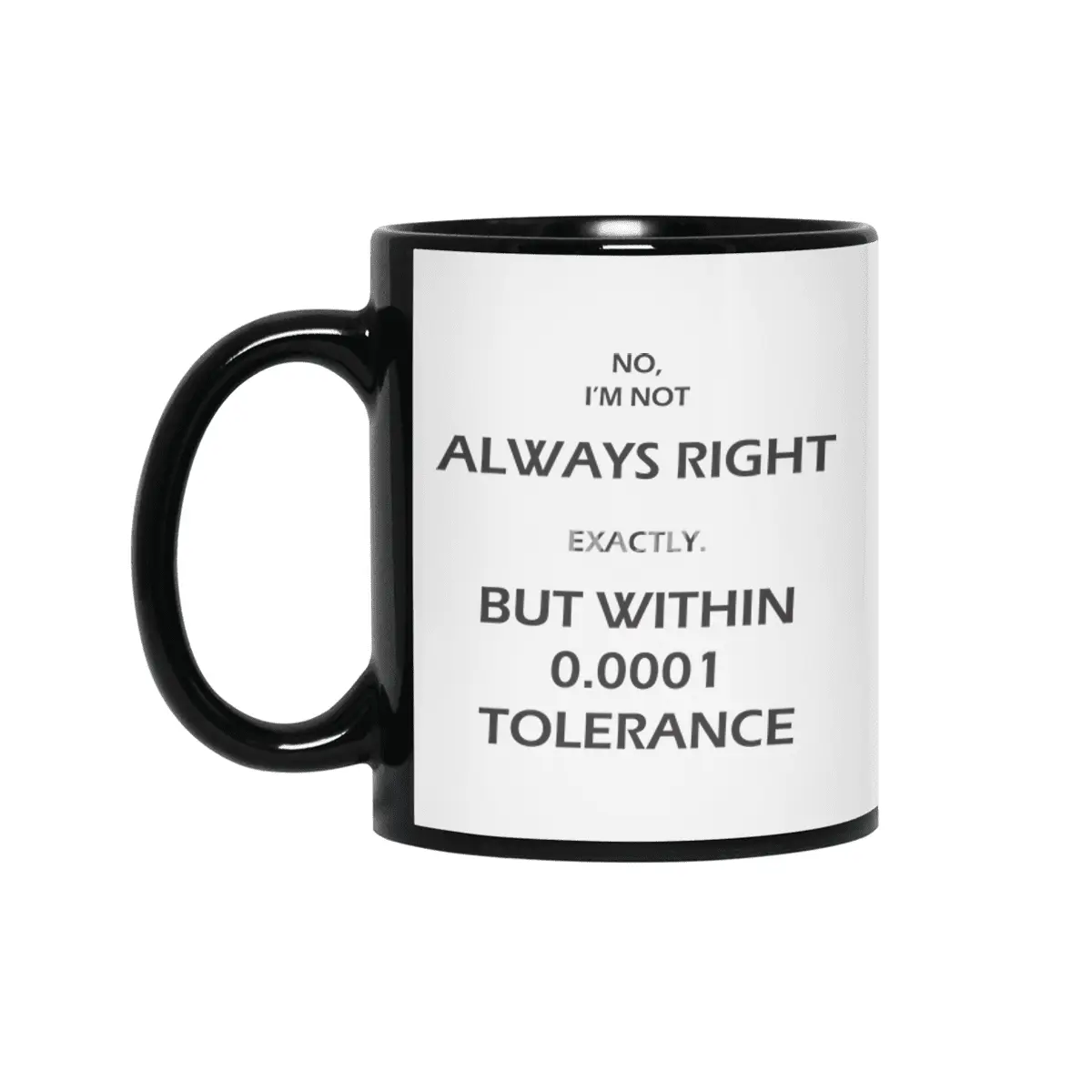 Engineer is not always right Siyah Kupa