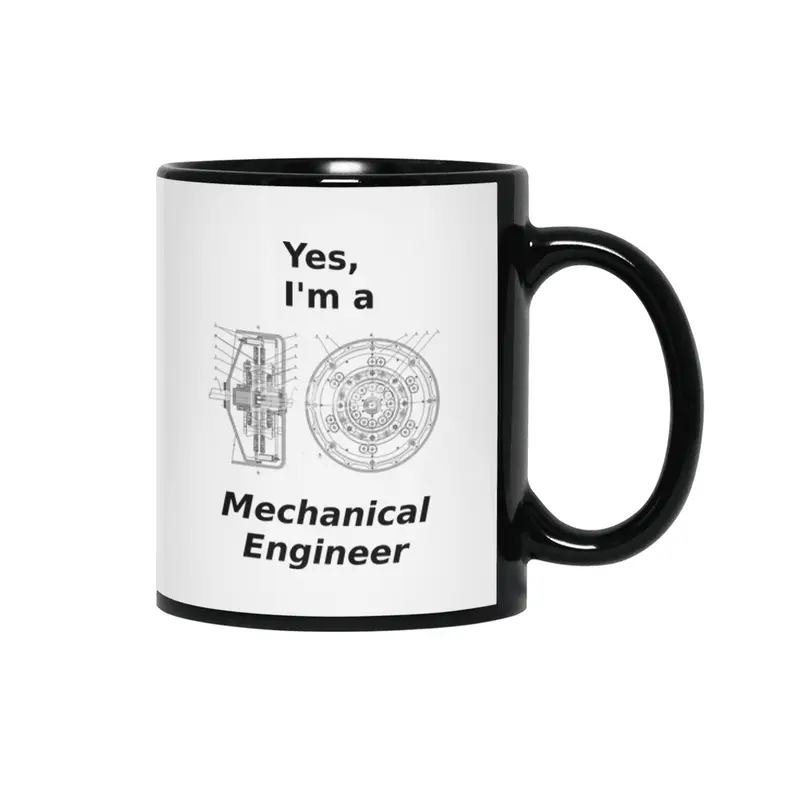 Yes, I'm a Mechanical Engineer Siyah Kupa