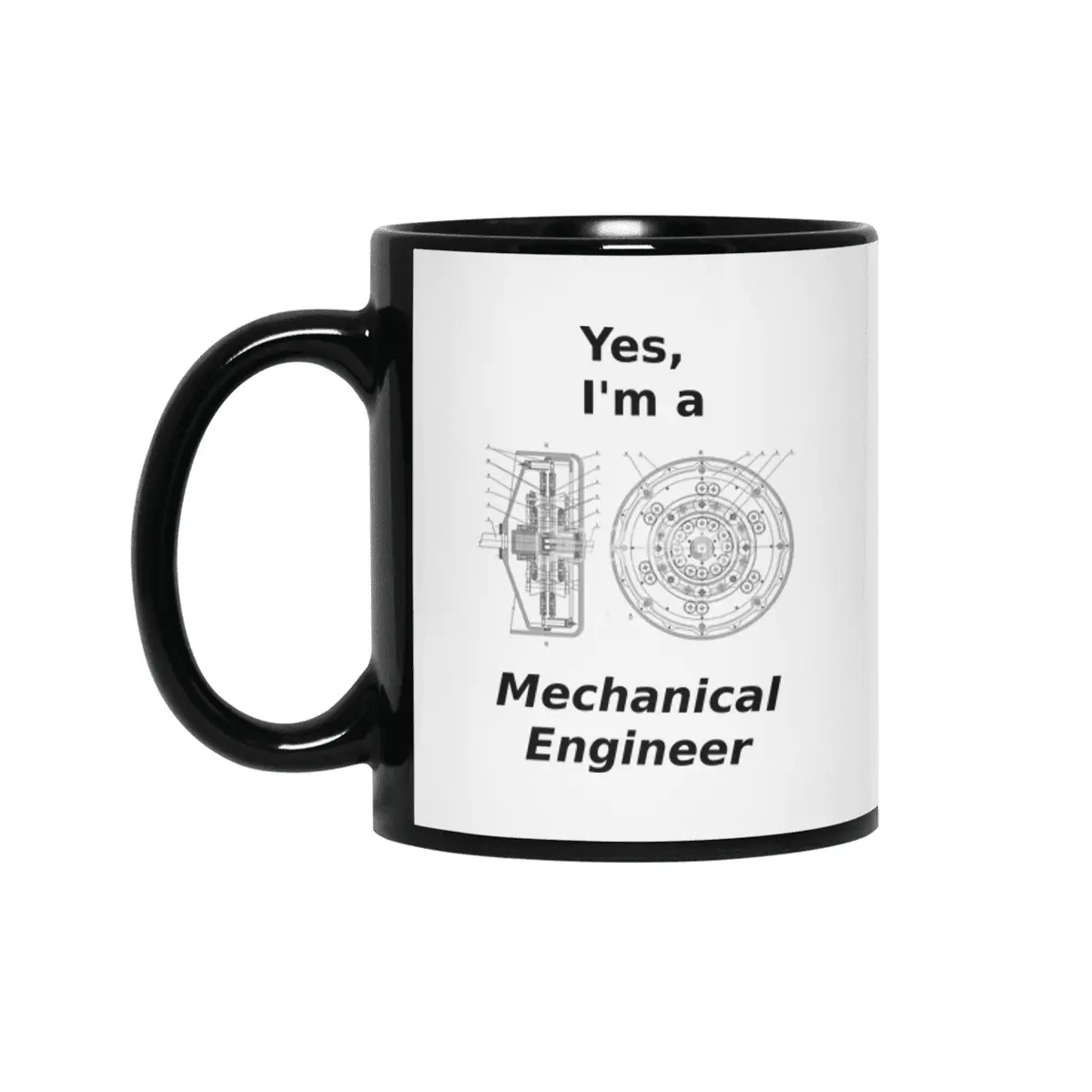 Yes, I'm a Mechanical Engineer Siyah Kupa