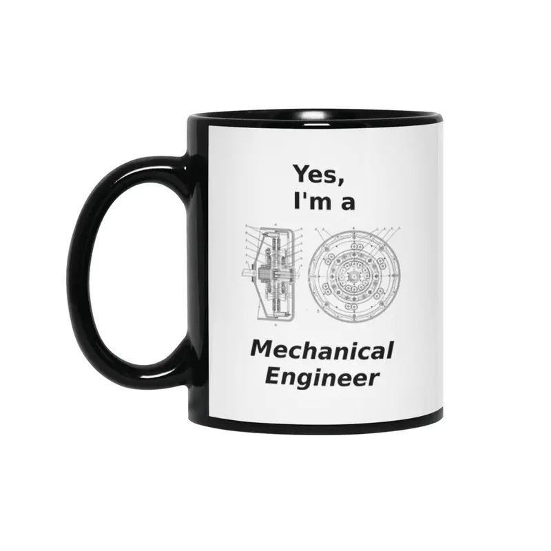 Yes, I'm a Mechanical Engineer Siyah Kupa