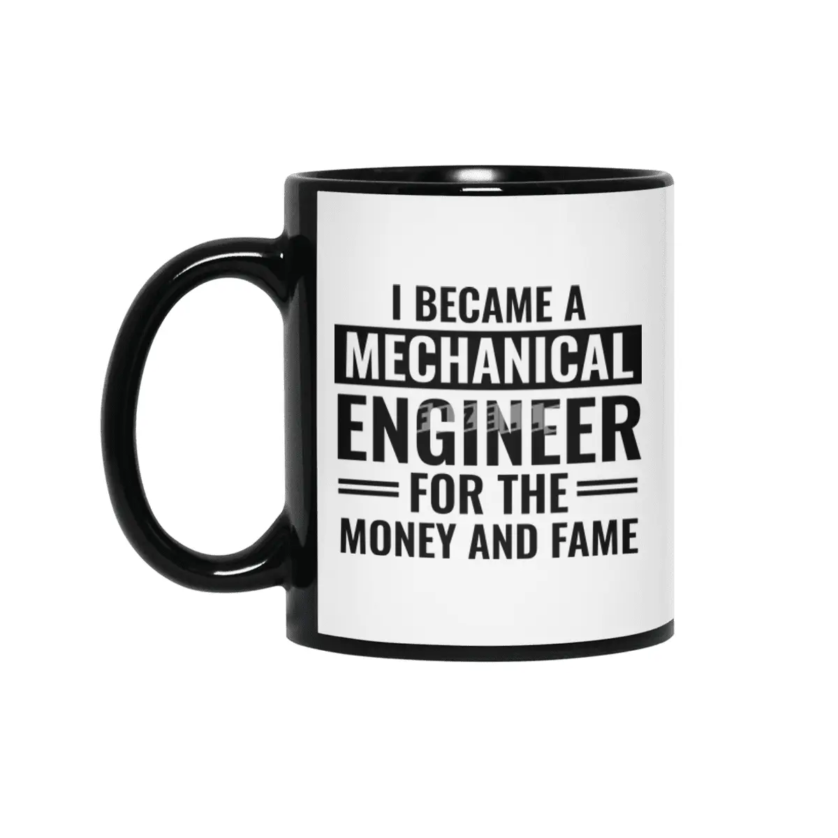 I Became A Mechanical Engineer For The Money And Fame Siyah Kupa