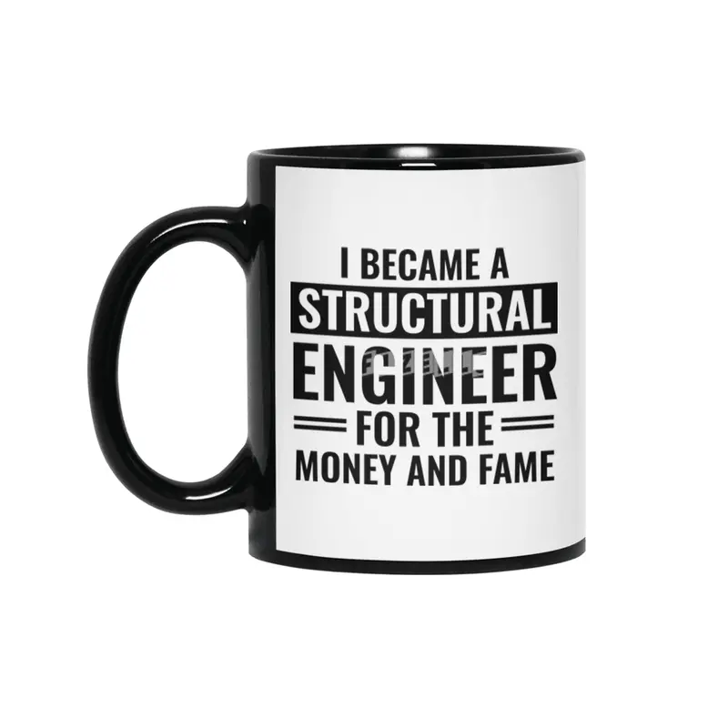 I Became A Structural Engineer For The Money And Fame Siyah Kupa