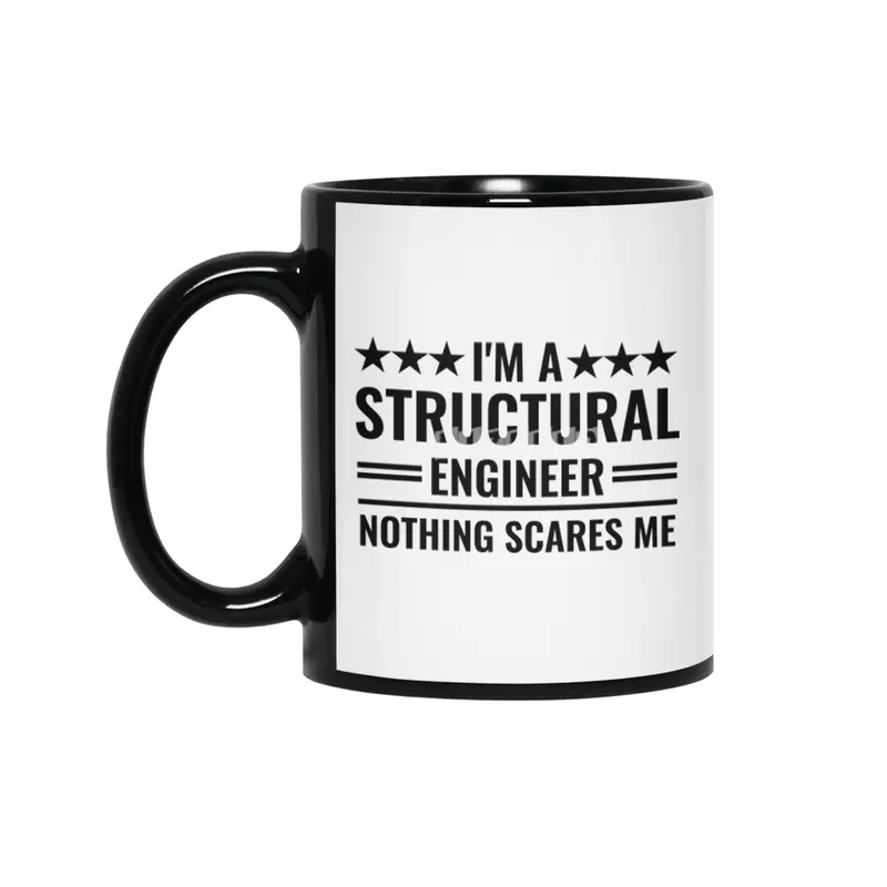 I'm A Structural Engineer Nothing Scares Me Siyah Kupa