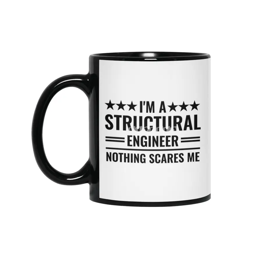 I'm A Structural Engineer Nothing Scares Me Siyah Kupa