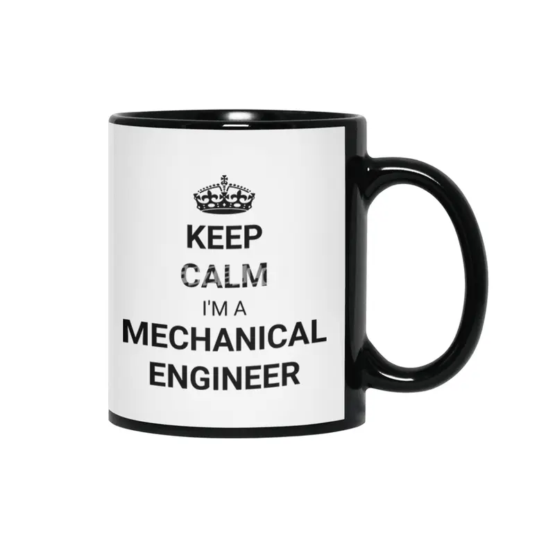Keep Calm I'm A Mechanical Engineer Quote Siyah Kupa