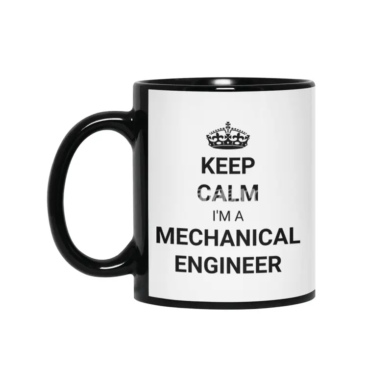 Keep Calm I'm A Mechanical Engineer Quote Siyah Kupa