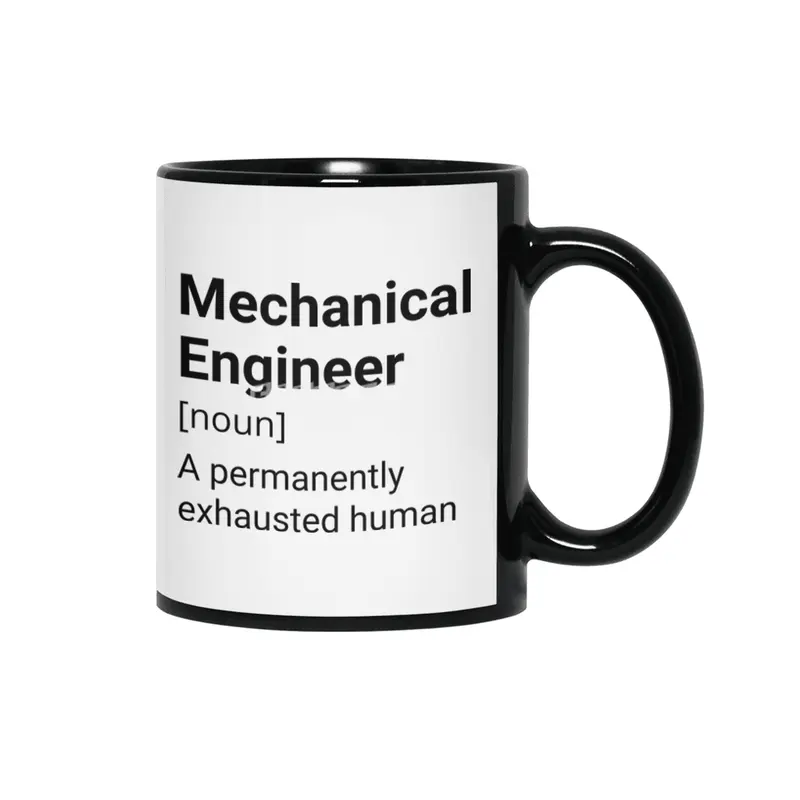 Mechanical Engineer Definition - A Permanently Exhausted Human Siyah Kupa