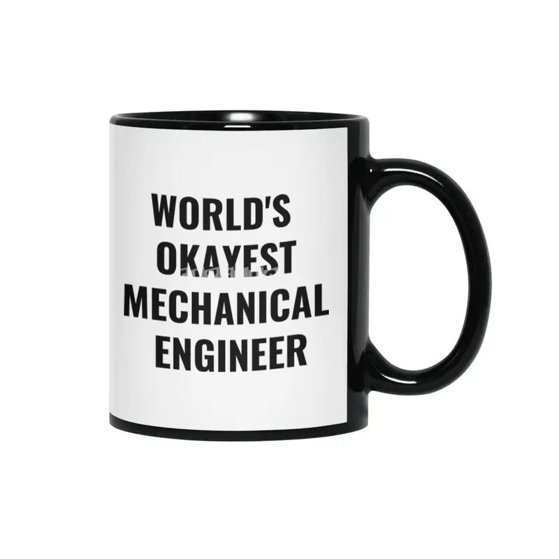 World's Okayest Mechanical Engineer Quote Siyah Kupa