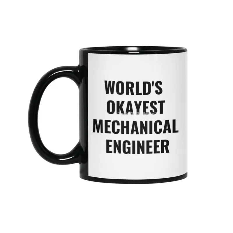 World's Okayest Mechanical Engineer Quote Siyah Kupa