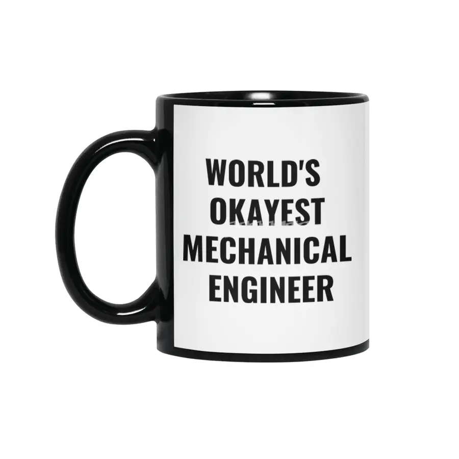 World's Okayest Mechanical Engineer Quote Siyah Kupa