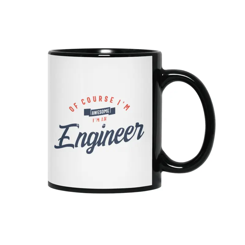 Of Course I Am Awesome I'm an Engineer Siyah Kupa
