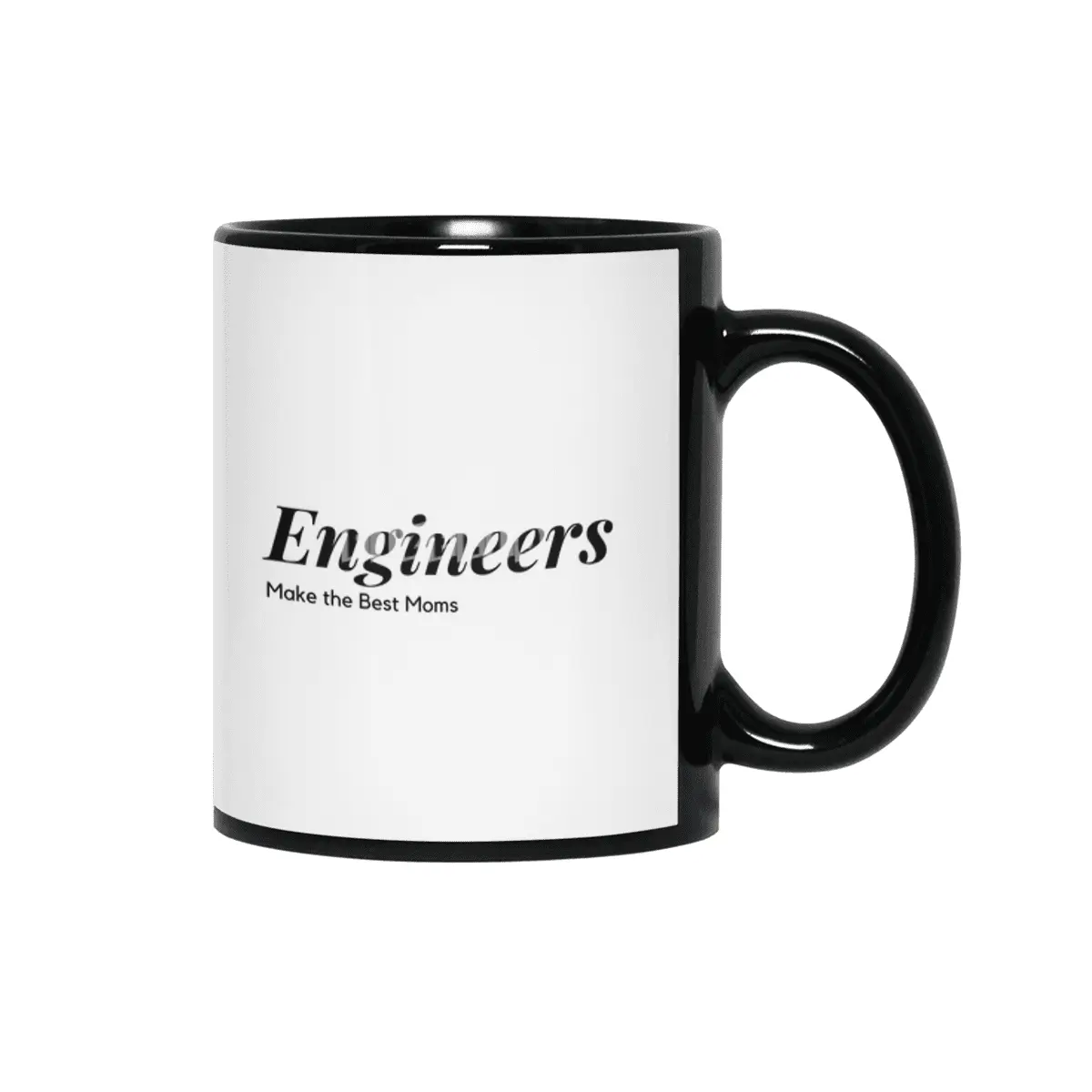 Engineers make the best moms Siyah Kupa