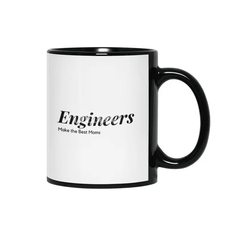 Engineers make the best moms Siyah Kupa