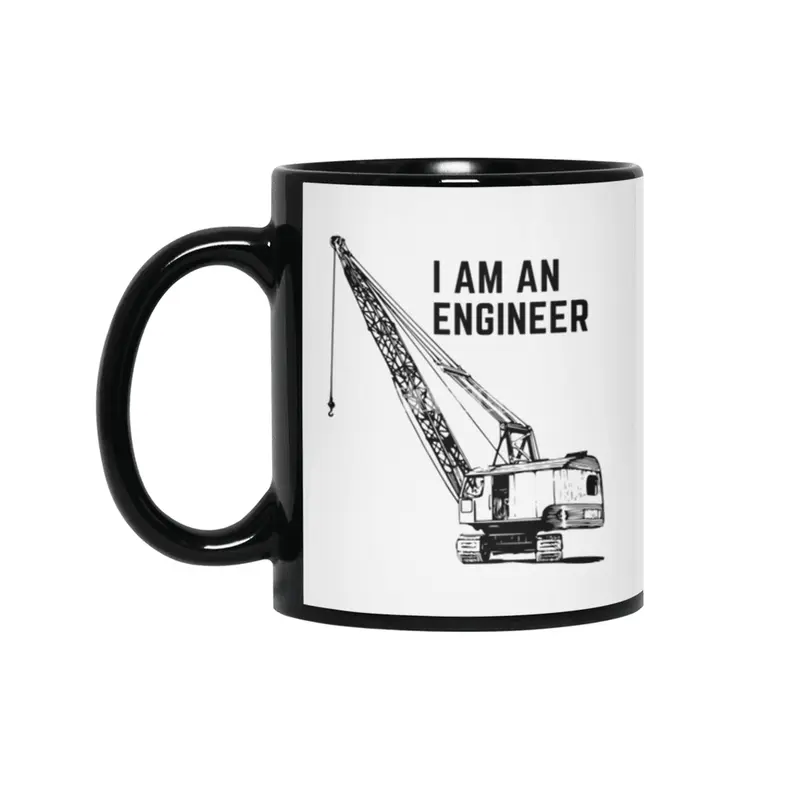 I Am An Engineer Siyah Kupa