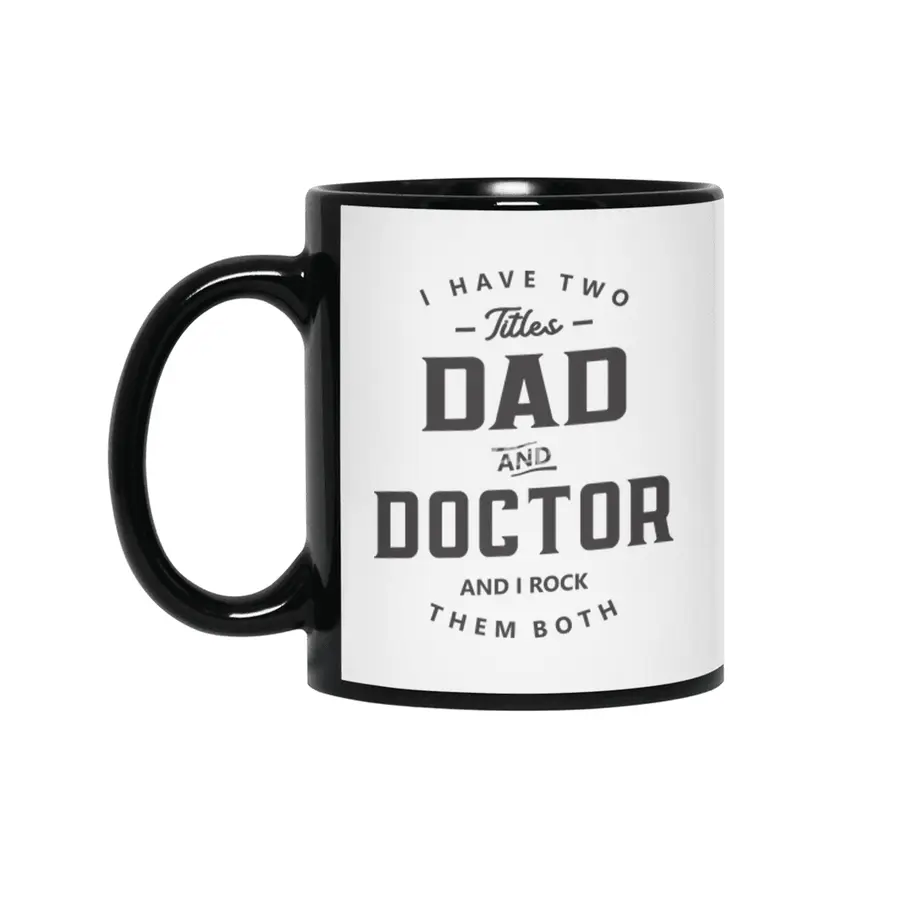 Dad and Doctor Funny Job Title Profession Birthday Worker Siyah Kupa