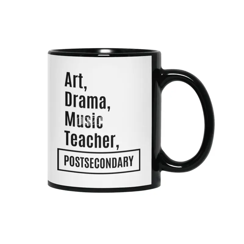 Art, Drama, Music Teacher Job Title Gift Siyah Kupa