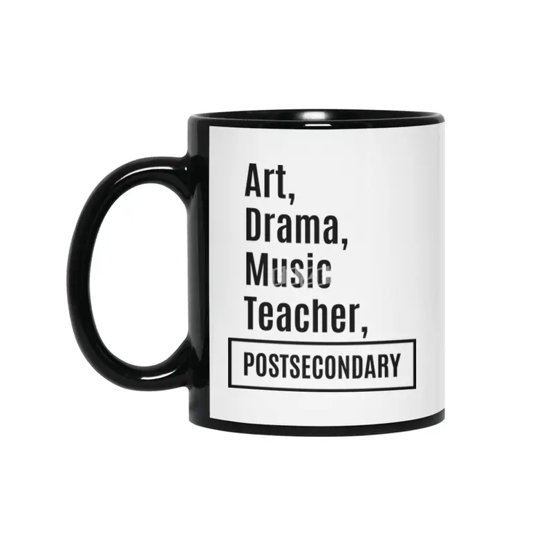 Art, Drama, Music Teacher Job Title Gift Siyah Kupa