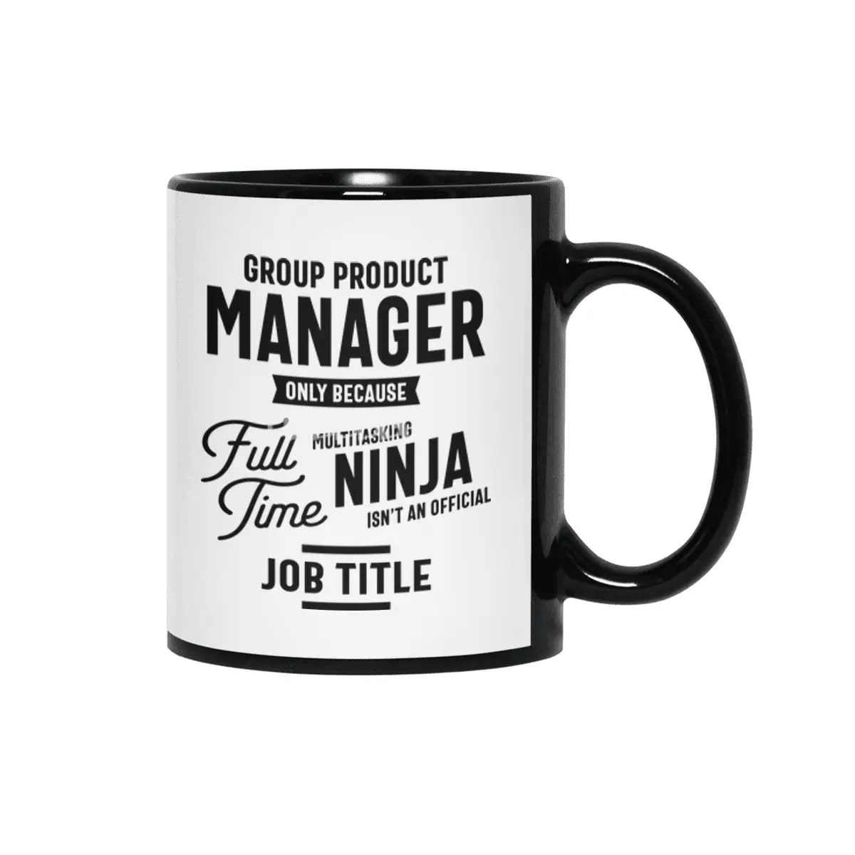 Group Product Manager Job Title Men Women Gift Siyah Kupa