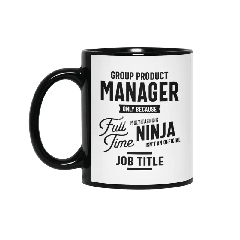 Group Product Manager Job Title Men Women Gift Siyah Kupa