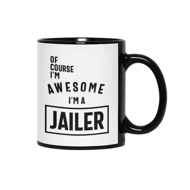 Of Course I'm Awesome I'm a Jailer Job Title Gift Siyah Kupa