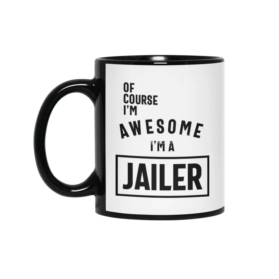 Of Course I'm Awesome I'm a Jailer Job Title Gift Siyah Kupa
