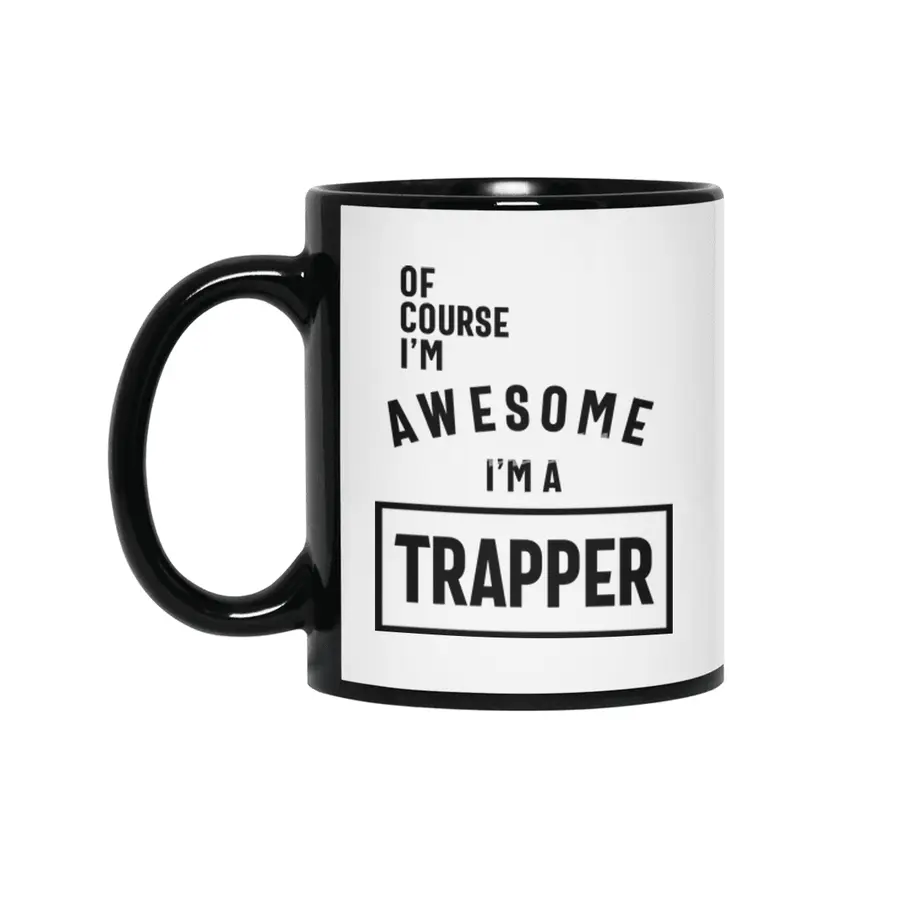 Of Course I'm Awesome I'm a Trapper Job Title Gift Siyah Kupa