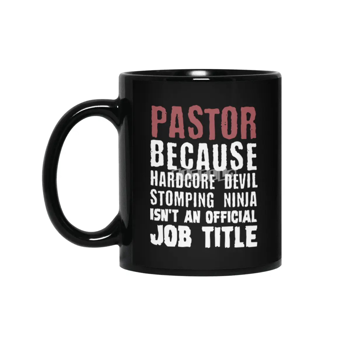 pastor because hardcore devil stomping ninja isnt an official job title farmer Siyah Kupa