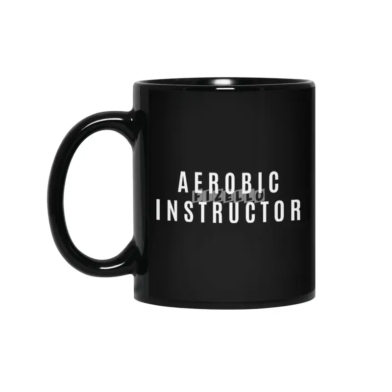 Aerobic Instructor Gift Funny Job Title Profession Birthday Idea Siyah Kupa