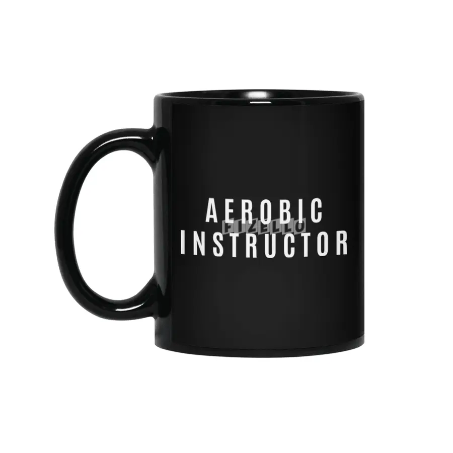 Aerobic Instructor Gift Funny Job Title Profession Birthday Idea Siyah Kupa