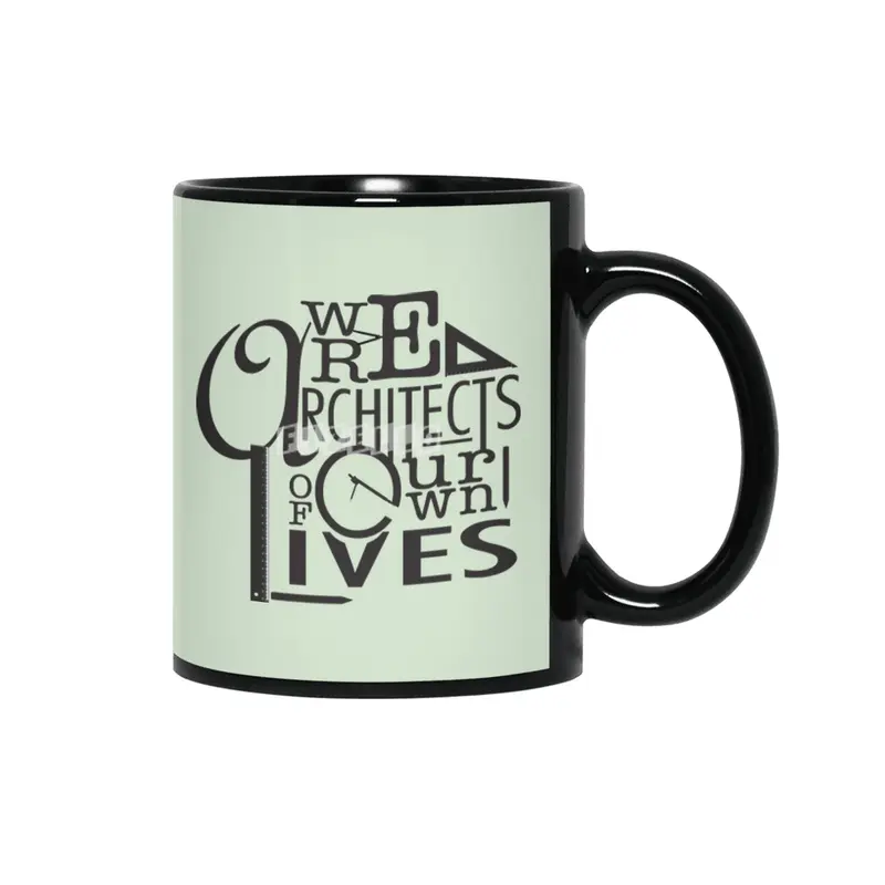 We are architects of our own lives Inspirational Poster Siyah Kupa