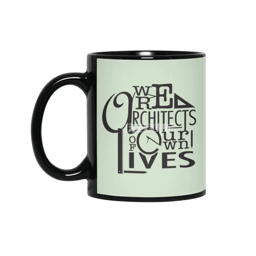 We are architects of our own lives Inspirational Poster Siyah Kupa