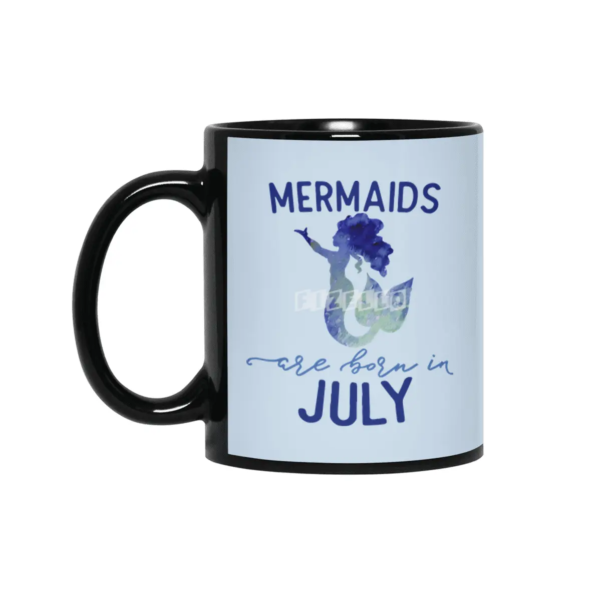 Mermaids are born in July Siyah Kupa