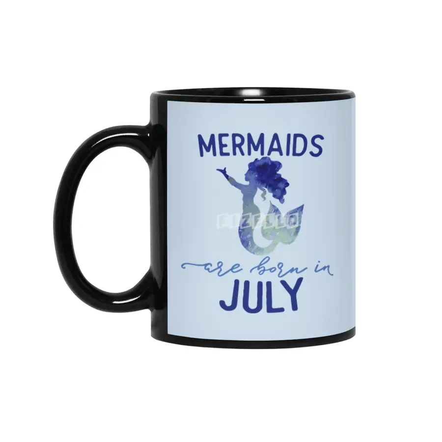 Mermaids are born in July Siyah Kupa