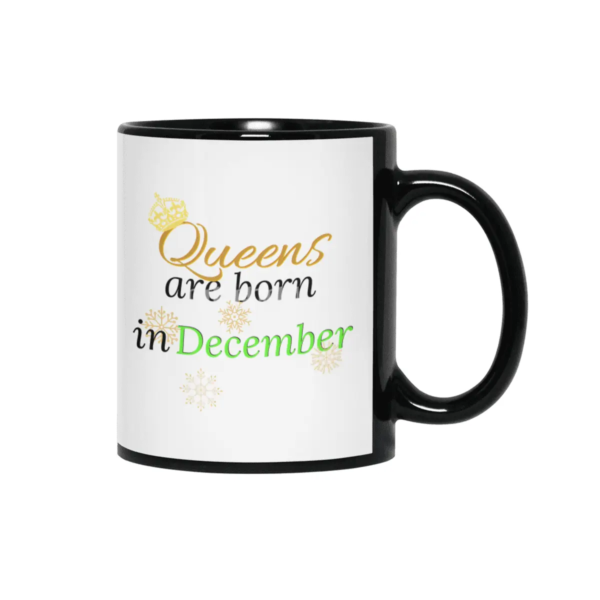 Queens Are Born in December Siyah Kupa