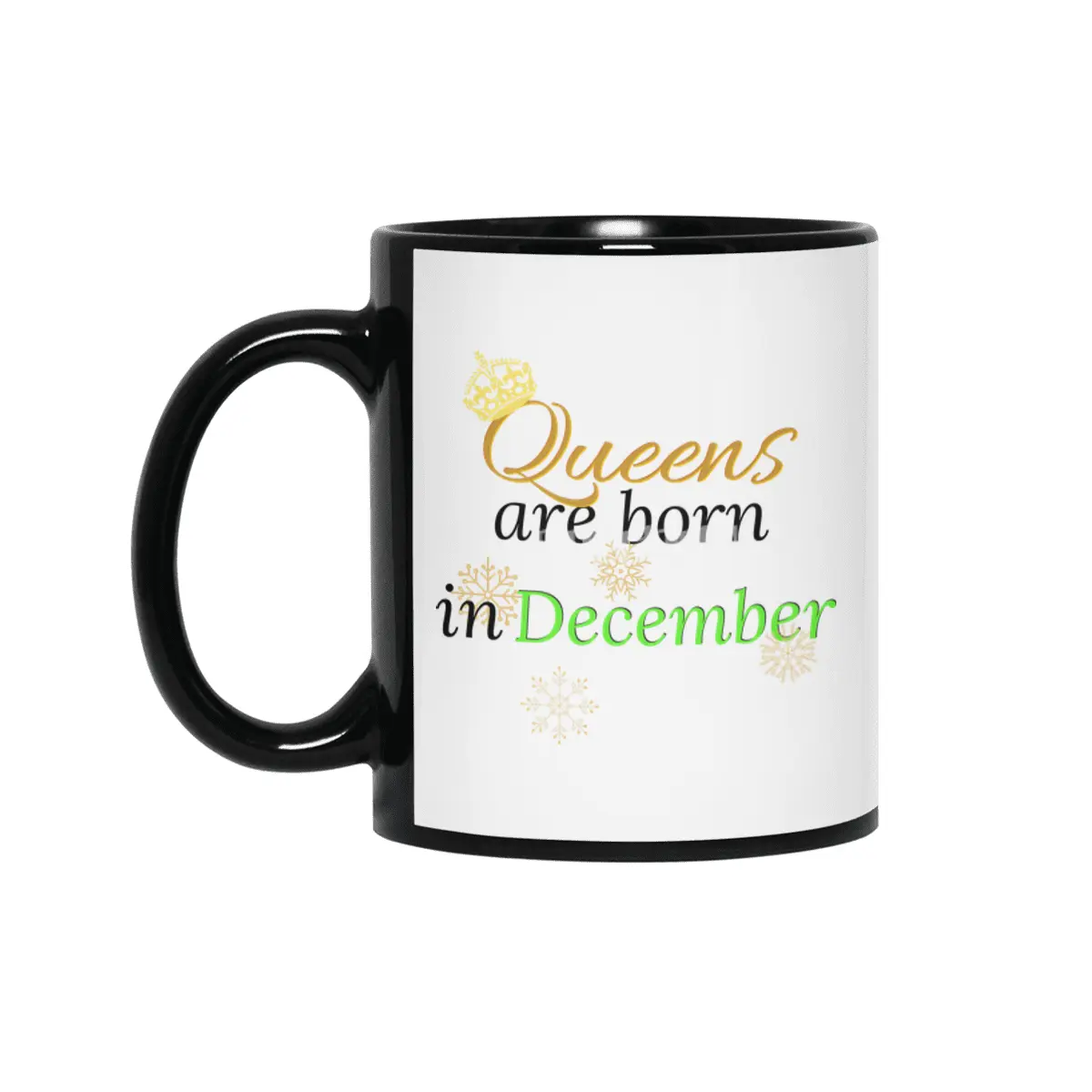 Queens Are Born in December Siyah Kupa