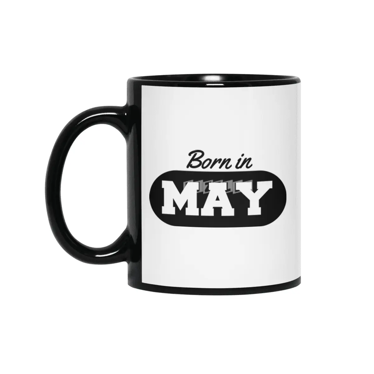 Born in May Siyah Kupa