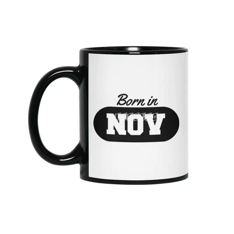 Born in November Siyah Kupa