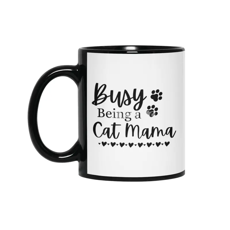Busy Being A Cat Mama. Funny Cat Mom Quote. Siyah Kupa