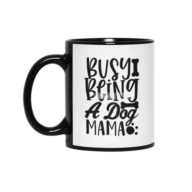 Busy Being a Dog Mama Siyah Kupa