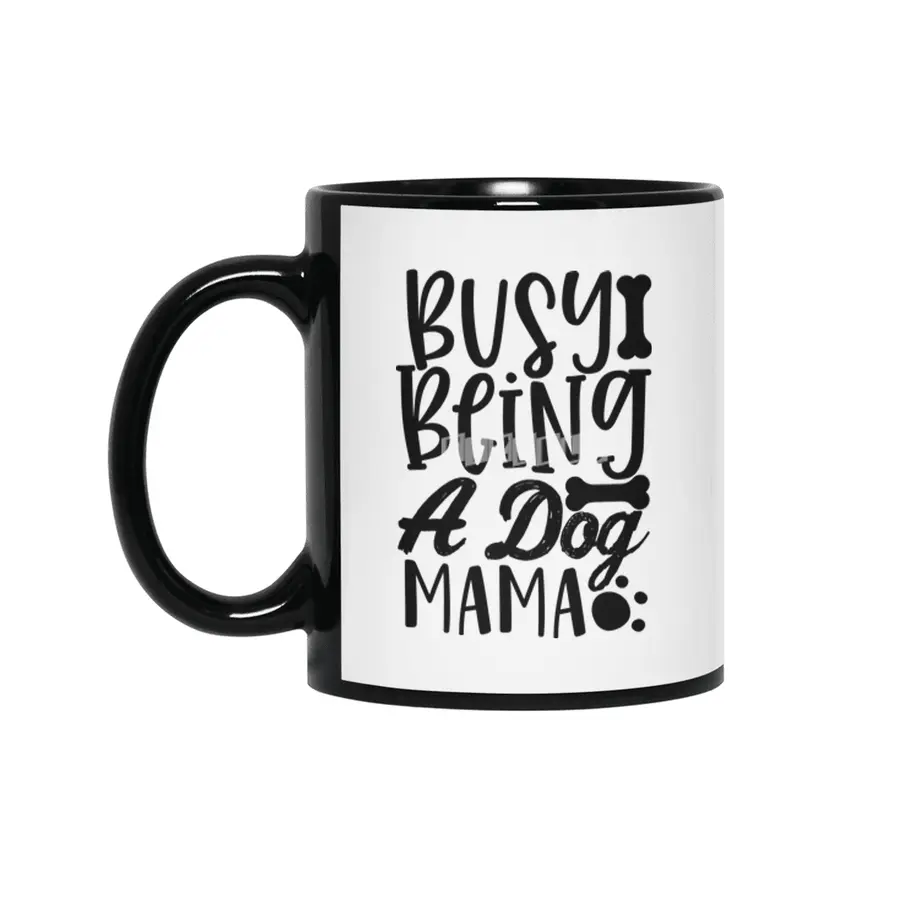 Busy Being a Dog Mama Siyah Kupa