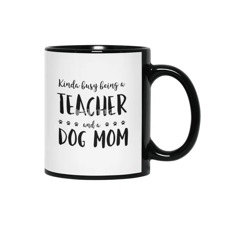 Kinda Busy Being A Teacher And A Dog Mom Siyah Kupa