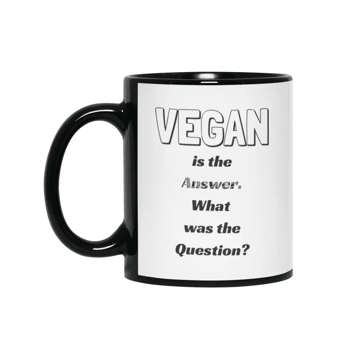 VEGAN is the Answer. Siyah Kupa