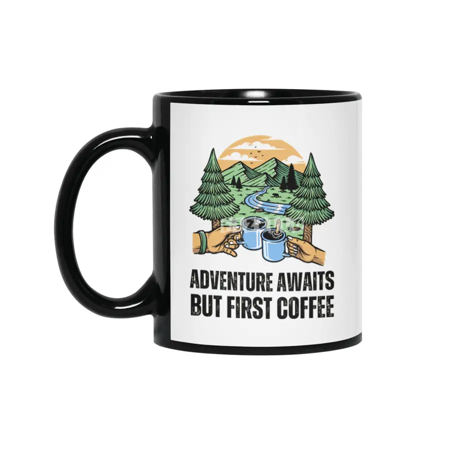 Adventure Awaits, But First Coffee Siyah Kupa